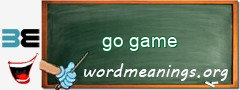 WordMeaning blackboard for go game